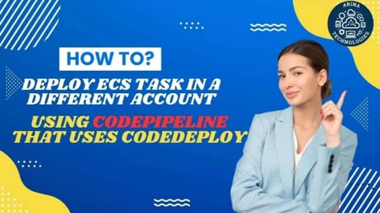 How do I deploy ECS Task in a different account using CodePipeline that uses CodeDeploy