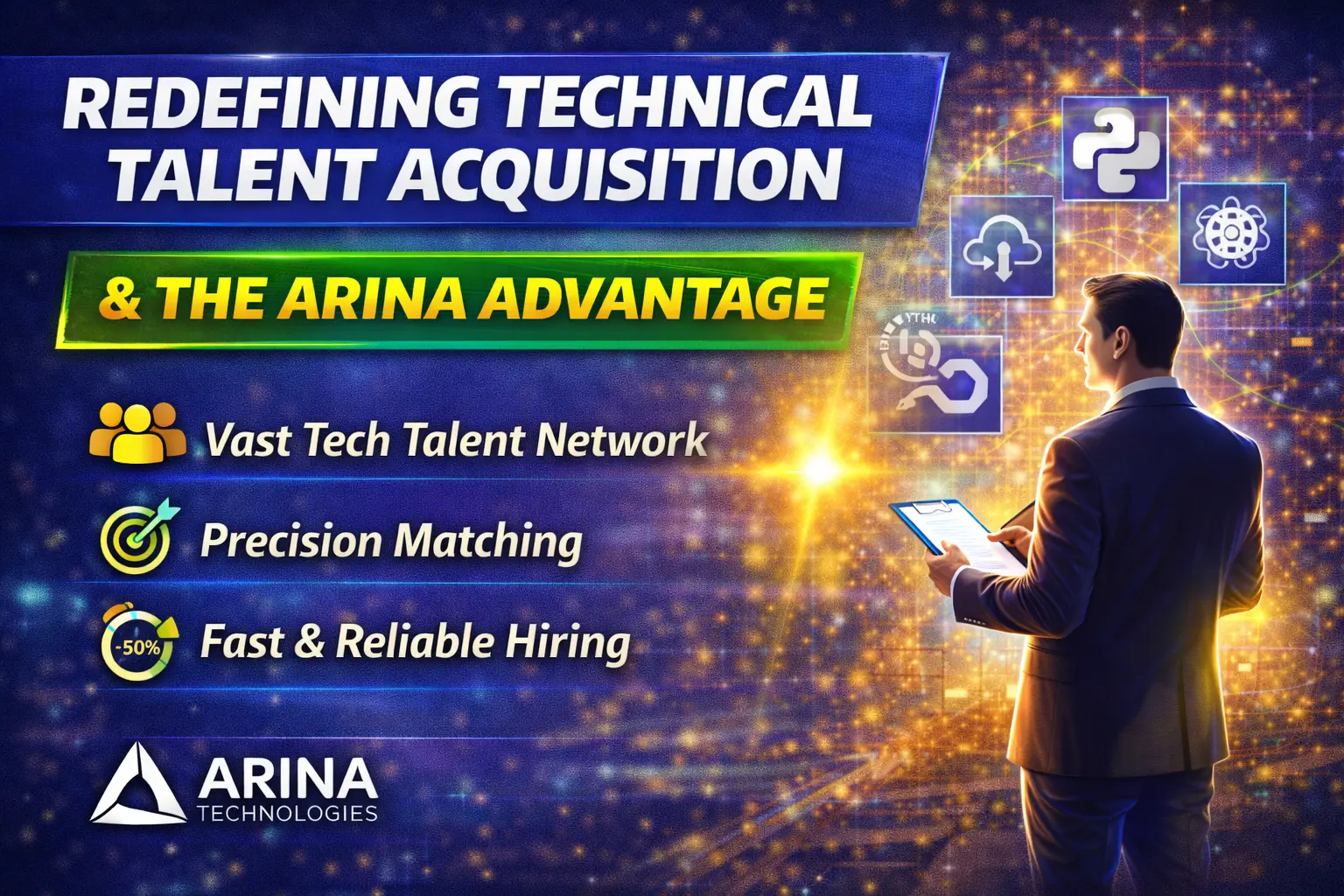 Redefining Technical Talent Acquisition: The Arina Advantage